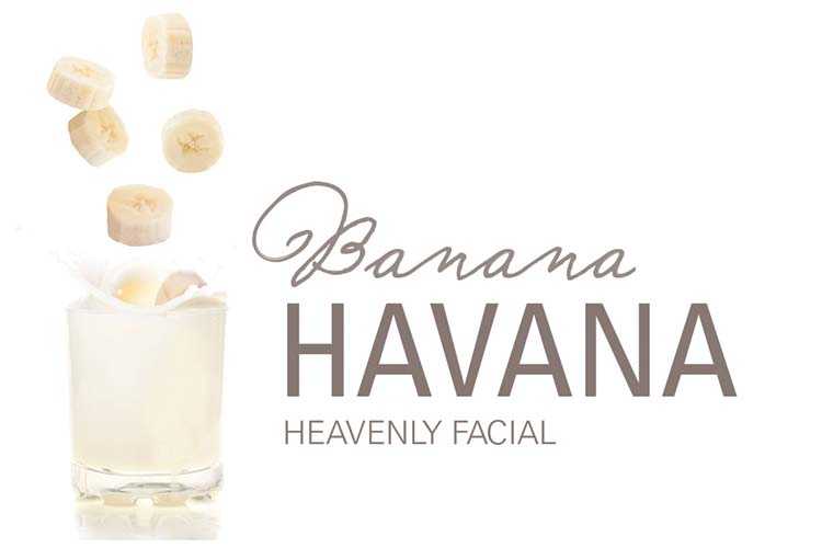 Advertisement for the Banana Havana Heavenly Facial